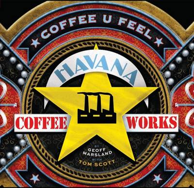 Coffee You Feel - Havana Coffee Works