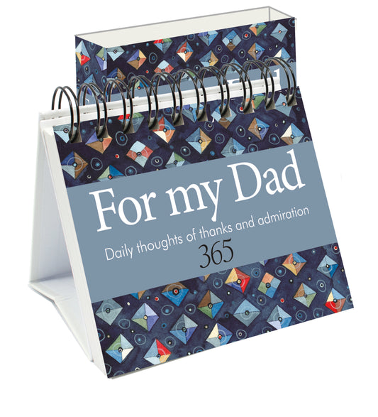 For My Dad -  365 Daily thoughts of thanks and admiration