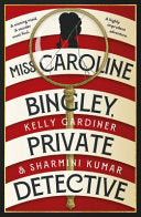 Miss Caroline Bingley, Private Detective