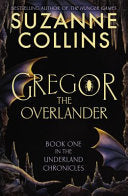 Gregor the Overlander (underland Chronicles #1).