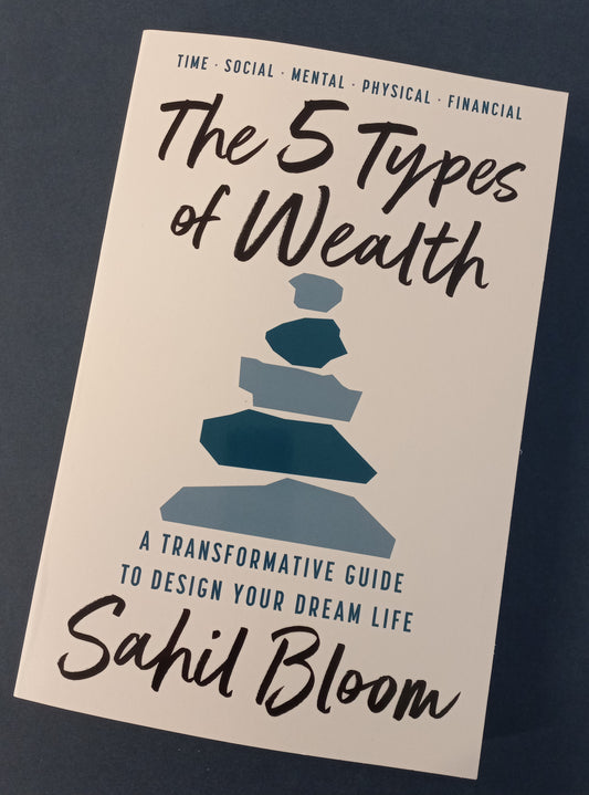 The 5 Types of Wealth