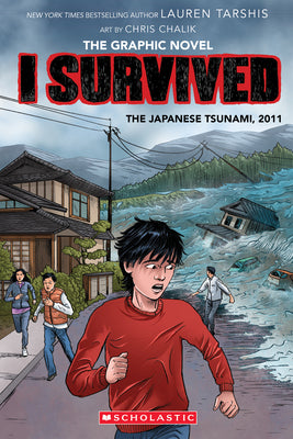 I SURVIVED THE JAPANESE TSUNAMI, 2011 (THE GRAPHIC