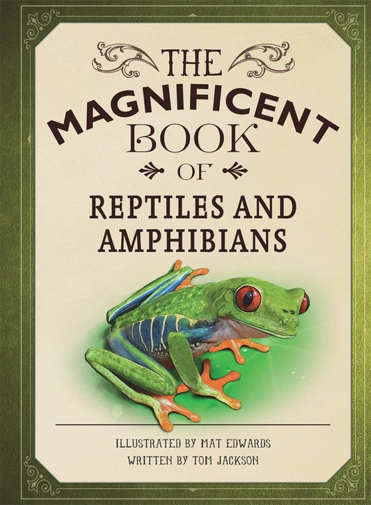 Magnificent Book of Reptiles & Amphibians