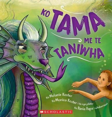 Ko Tama Me Te Taniwha (Maori Edition)