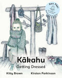Kakahu-Getting Dressed