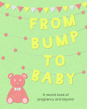 From Bump to Baby