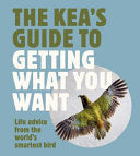 The Kea's Guide to Getting what You Want