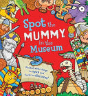 Spot The... Mummy at the Museum