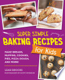 Super Simple Baking Recipes for Kids