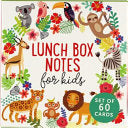 LUNCH BOX NOTES FOR KIDS.