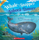 The Whale and the Snapper + Te Tohor Me Te Tmure