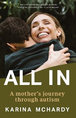 All In : A Mothers Journey Through Autism