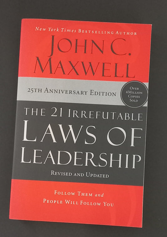 The 21 Irrefutable Laws of Leadership