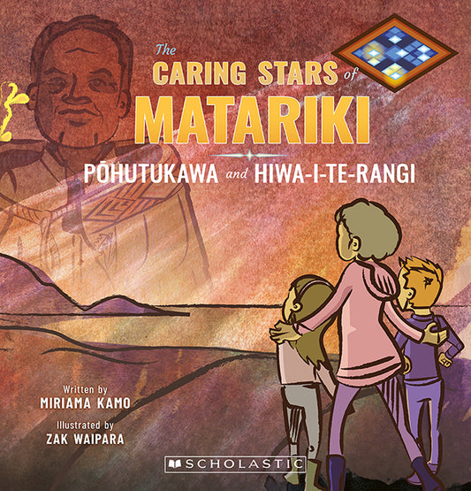 The Caring Stars of Matariki: Pohutukawa and Hiwa-