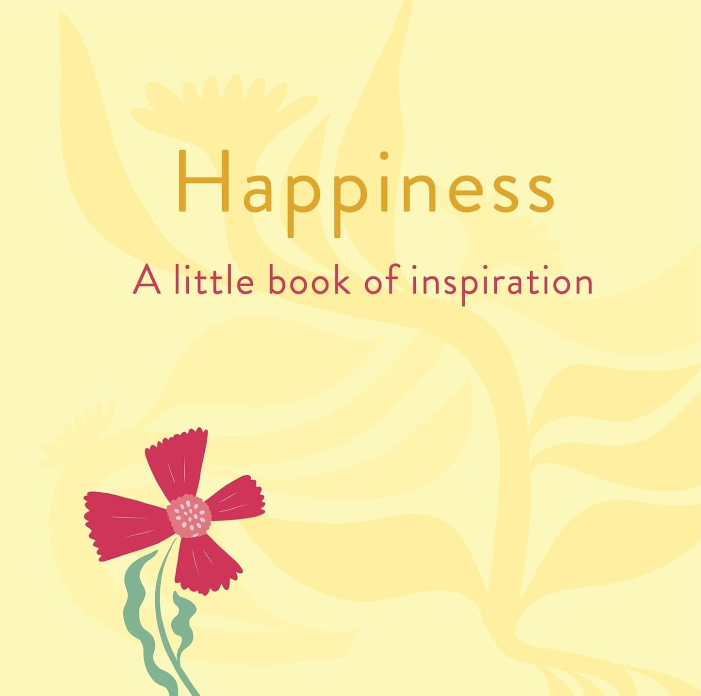 Little Book of Inspiration - Happiness