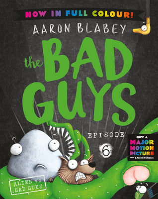 ALIEN VS BAD GUYS (THE BAD GUYS: EPISODE 6: FULL C