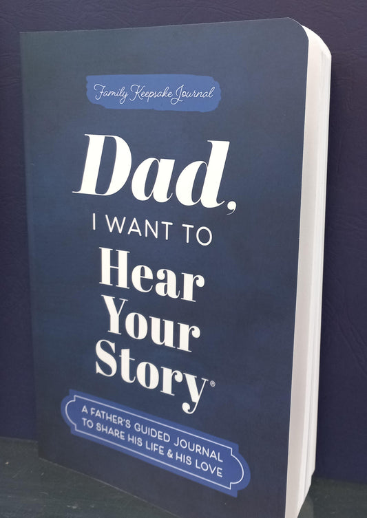 Dad, I Want to Hear Your Story