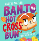 Banjo The Hot Cross Bun