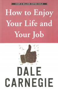 How to Enjoy Your Life and Your Job