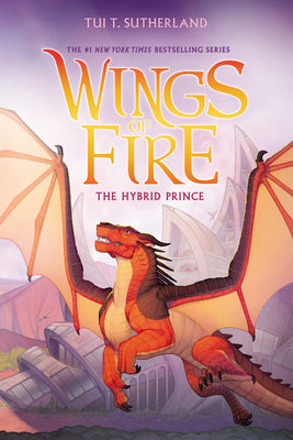 The Hybrid Prince (Wings of Fire 16)